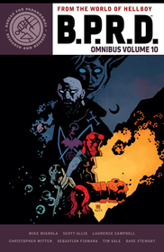 B.P.R.D. Omnibus Volume 10 B.P.R.D. Omnibus Volume 10