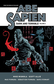 Abe Sapien: Dark and Terrible Volume 2 Abe Sapien: Dark and Terrible Volume 2