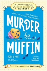 Murder by Muffin: Book 2: Solve the Puzzles—and the Plot of a Cozy Bakery Mystery!