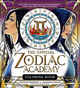 The Official Zodiac Academy Coloring Book: From Star-Crossed Lovers to Elysian Mates, Color Your Way Through the Zodiac!