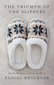 The Triumph of the Slippers – On the Withdrawal from the World: On the Withdrawal from the World