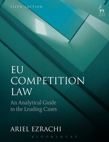 EU Competition Law: An Analytical Guide to the Leading Cases