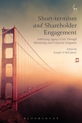 Short-termism and Shareholder Engagement: Addressing Agency Costs through Monitoring and Corporate Litigation