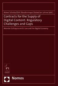 Contracts for the Supply of Digital Content: Regulatory Challenges and Gaps: Munster Colloquia on EU Law and the Digital Economy