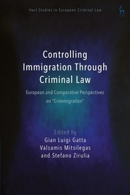 Controlling Immigration Through Criminal Law: 