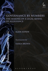Governance by Numbers: The Making of a Legal Model of Allegiance Governance by Numbers: The Making of a Legal Model of Allegiance
