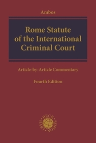Rome Statute of the International Criminal Court: Article-by-Article Commentary