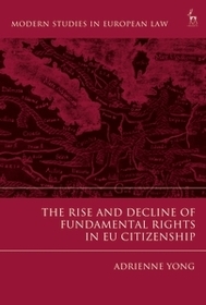 The Rise and Decline of Fundamental Rights in EU Citizenship