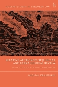 Relative Authority of Judicial and Extra-Judicial Review: EU Courts, Boards of Appeal, Ombudsman Relative Authority of Judicial and Extra-Judicial Review: EU Courts, Boards of Appeal, Ombudsman