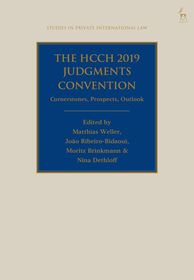 The HCCH 2019 Judgments Convention: Cornerstones, Prospects, Outlook