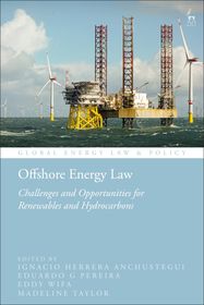 Offshore Energy Law: Challenges and Opportunities for Renewables and Hydrocarbons