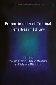 Proportionality of Criminal Penalties in EU Law Proportionality of Criminal Penalties in EU Law