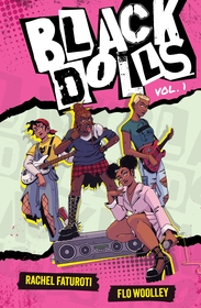 Black Dolls Vol. 1: A YA graphic novel about figuring out your identity in a world that tries to define you