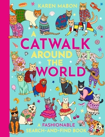A Catwalk Around the World: A fashionable search and find book A Catwalk Around the World: A fashionable search and find book