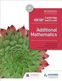Cambridge IGCSE and O Level Additional Mathematics Cambridge IGCSE and O Level Additional Mathematics