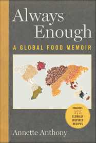 Always Enough: A Global Food Memoir