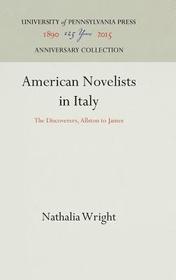 American Novelists in Italy ? The Discoverers, Allston to James: The Discoverers, Allston to James