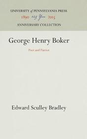 George Henry Boker: Poet and Patriot