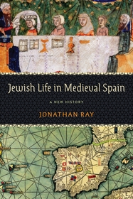 Jewish Life in Medieval Spain ? A New History: A New History Jewish Life in Medieval Spain ? A New History: A New History