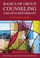 Basics of Group Counseling and Psychotherapy – An Introductory Guide: An Introductory Guide
