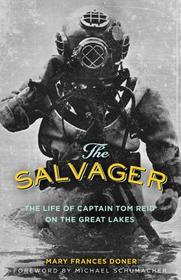 The Salvager: The Life of Captain Tom Reid on the Great Lakes