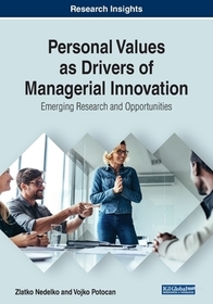 Personal Values As Drivers of Managerial Innovation: Emerging Research and Opportunities