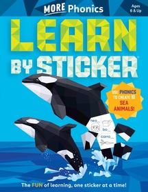 Learn by Sticker: More Phonics: Use Phonics to Create 10 Sea Animals! Learn by Sticker: More Phonics: Use Phonics to Create 10 Sea Animals!