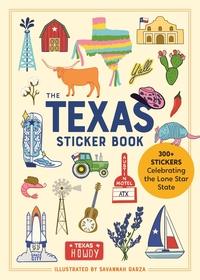 I Love Texas Sticker Book: 425+ Stickers Celebrating the Lone Star State