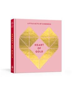 Heart of Gold Journal: Little Acts of Kindness