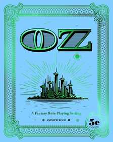 OZ: A Fantasy Role-Playing Setting OZ: A Fantasy Role-Playing Setting
