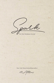 Spark: The One-Sentence Journal Spark: The One-Sentence Journal