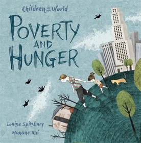 Children in Our World: Poverty and Hunger Children in Our World: Poverty and Hunger