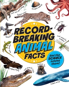 Record-Breaking: Animal Facts: And the science behind them!