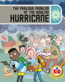 Kid Detectives: The Perilous Problem of the Howling Hurricane