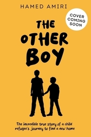 The Other Boy: The true story of one refugee family's journey to find home