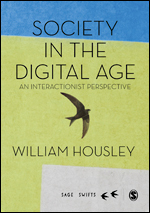 Society in the Digital Age: An Interactionist Perspective Society in the Digital Age: An Interactionist Perspective
