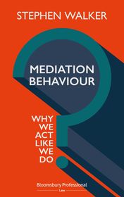 Mediation Behaviour: Why We Act Like We Do