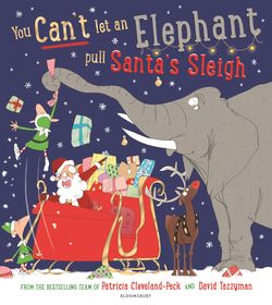You Can't Let an Elephant Pull Santa's Sleigh You Can't Let an Elephant Pull Santa's Sleigh
