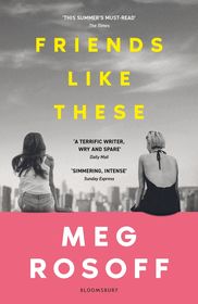 Friends Like These: 'This summer's must-read' - The Times Friends Like These: 'This summer's must-read' - The Times