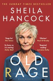 Old Rage: 'One of our best-loved actor's powerful riposte to a world driving her mad? - DAILY MAIL Old Rage: 'One of our best-loved actor's powerful riposte to a world driving her mad? - DAILY MAIL