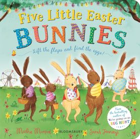Five Little Easter Bunnies: A Lift-the-Flap Adventure Five Little Easter Bunnies: A Lift-the-Flap Adventure