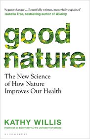 Good Nature: Improve Your Health and Happiness with Nature ? One Simple Step at a Time Good Nature: Improve Your Health and Happiness with Nature ? One Simple Step at a Time