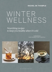 Winter Wellness: Nourishing recipes to keep you healthy when it's cold