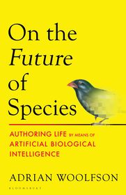 On the Future of Species: Authoring Life by Means of Artificial Biological Intelligence