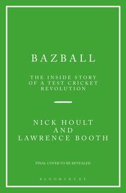 Bazball: The inside story of a Test cricket revolution Bazball: The inside story of a Test cricket revolution