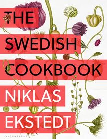 The Swedish Cookbook: Lagom flavours for the modern kitchen
