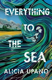 Everything to the Sea: Lose yourself in this year's most beautiful love story