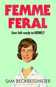Femme Feral: OBSERVER DEBUT NOVELIST OF THE YEAR 2026