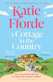 A Cottage in the Country: The new uplifting and heartwarming Sunday Times bestseller and perfect holiday read