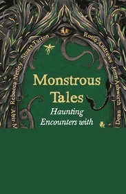 Monstrous Tales: Haunting encounters with Britain's mythical beasts